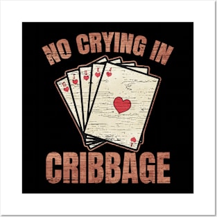 No Crying in Cribbage Card Game Posters and Art